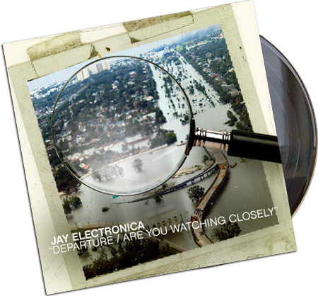 Jay Electronica “Departure/Are You Watching Closely”