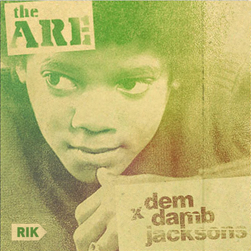 The ARE – featuring Dem Damb Jacksons Instrumentals + Bonus Tracks b/w featuring Dem Damb Jacksons Vocal Version
