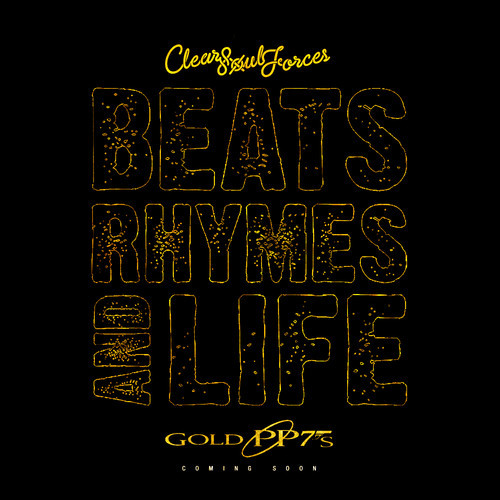 Clear Soul Forces “Beats x Rhymes x Life”