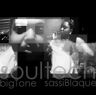 Big Tone "SOULTECH" <br>featuring Sassi Blaque