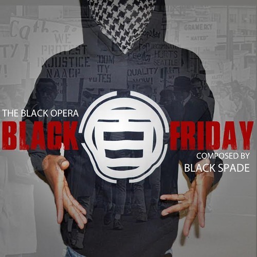 The Black Opera "Black Friday" produced by Black Spade