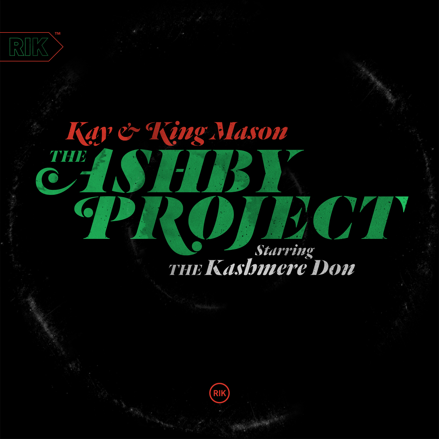 Kay & King Mason — The Ashby Project starring The Kashmere Don