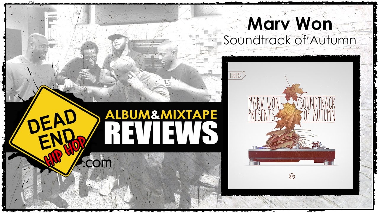 Dead End Hip Hop Reviews <em>Soundtrack of Autumn</em> by Marv Won