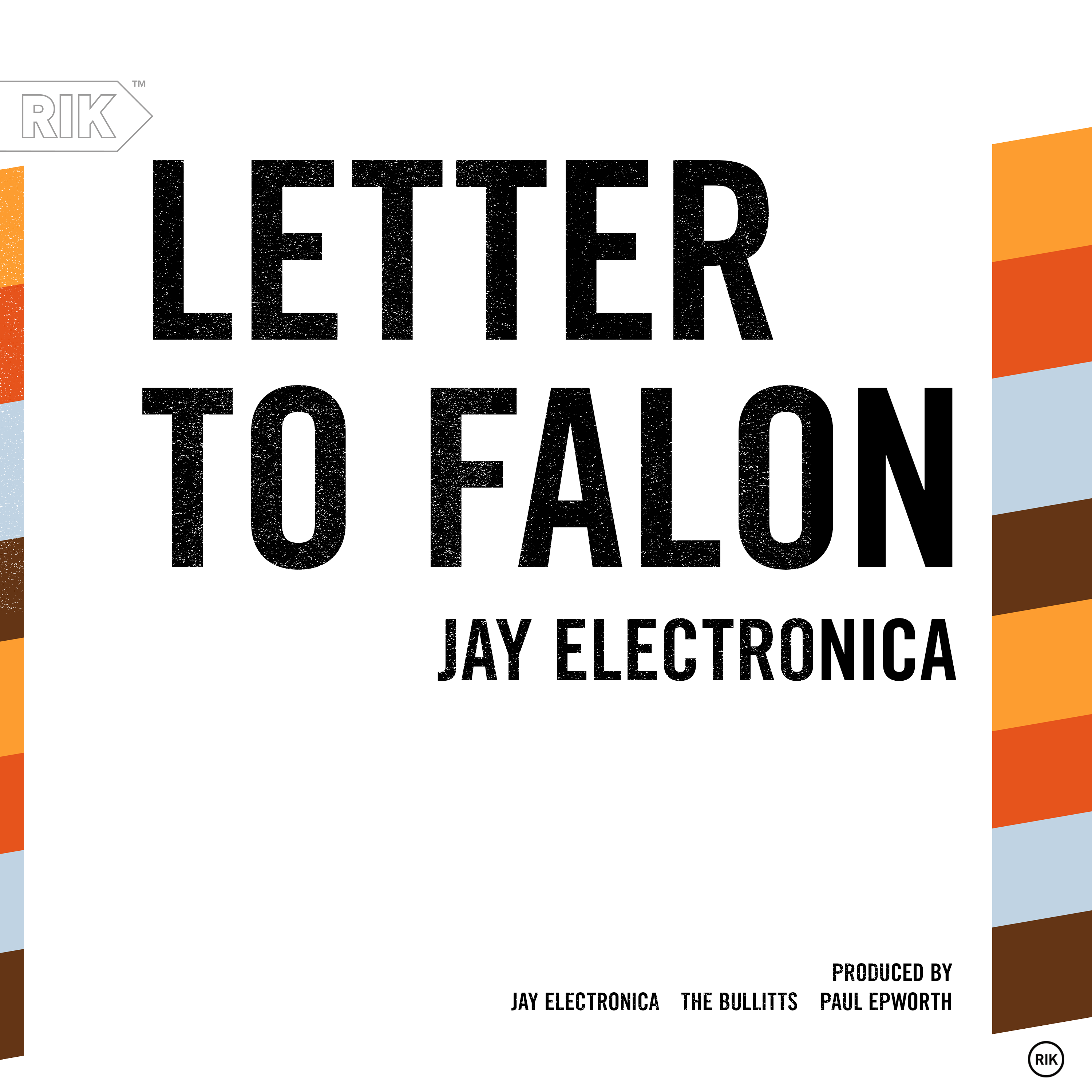 Jay Electronica — “Letter To Falon” produced by Jay Electronica, The Bullitts, & Paul Epworth